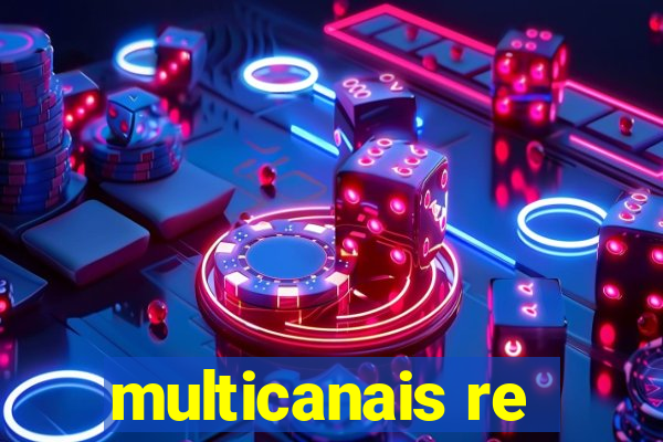 multicanais re